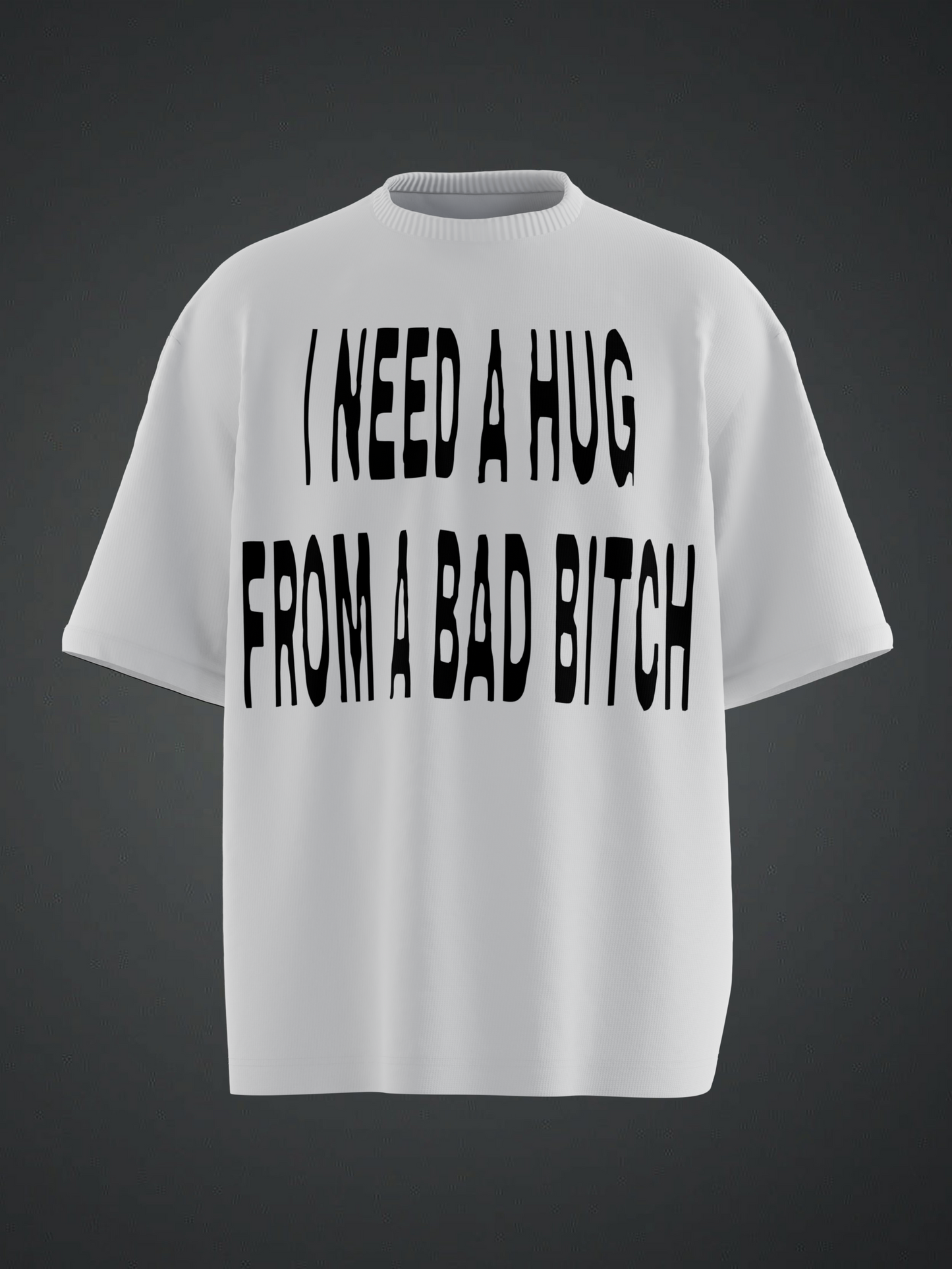 HUG FROM A B*ITCH OVERSIZED TSHIRT (Copy)