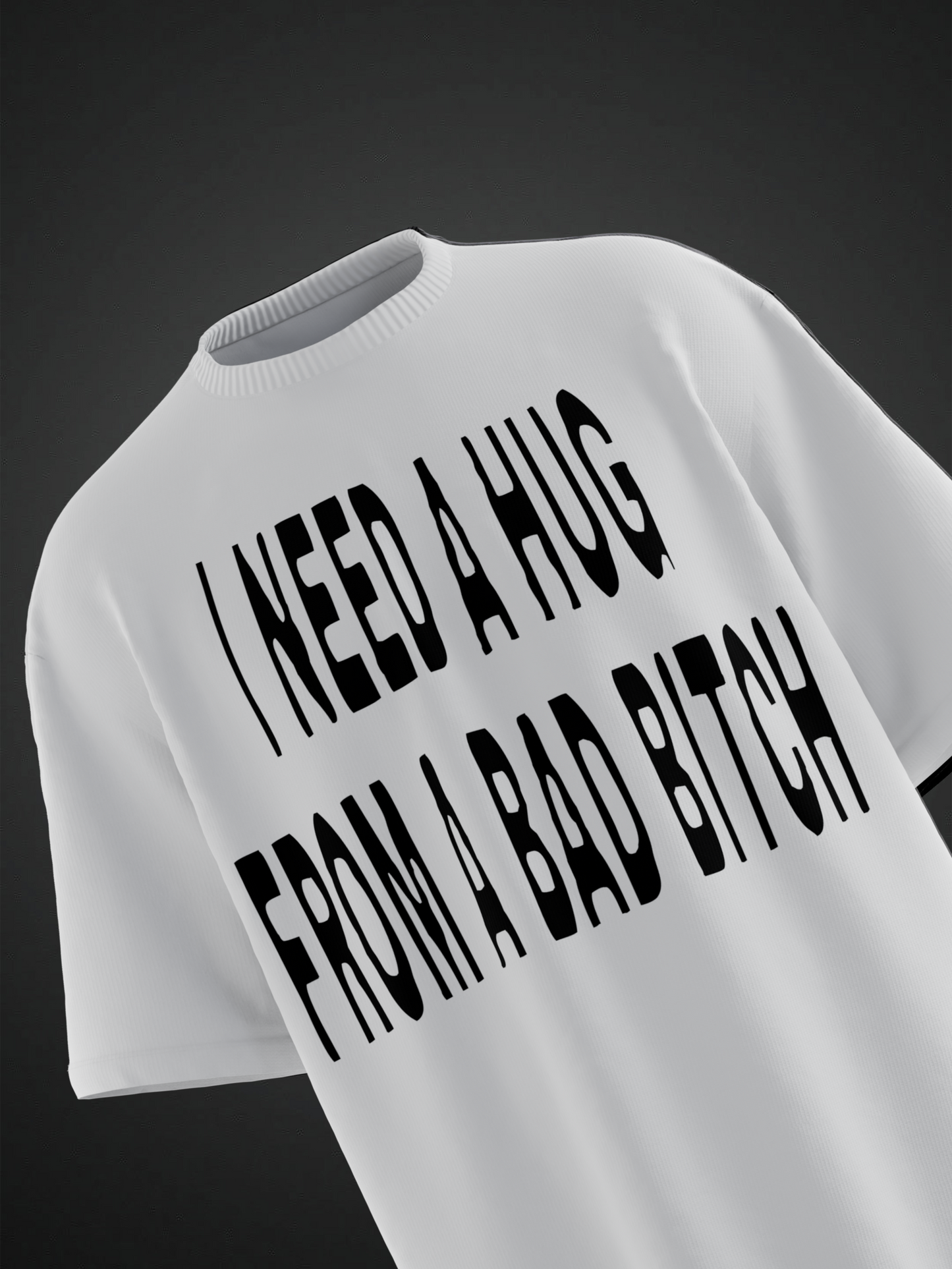 HUG FROM A B*ITCH OVERSIZED TSHIRT (Copy)