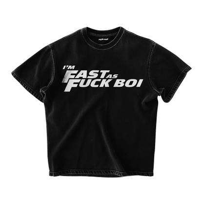 FAST AS F*BOI OVERSIZED TSHIRT