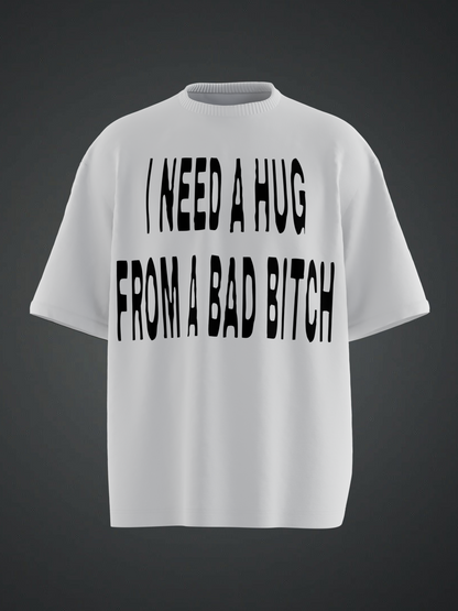 HUG FROM A B*ITCH OVERSIZED TSHIRT (Copy)