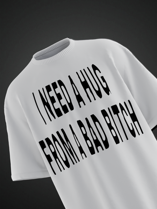 HUG FROM A B*ITCH OVERSIZED TSHIRT (Copy)