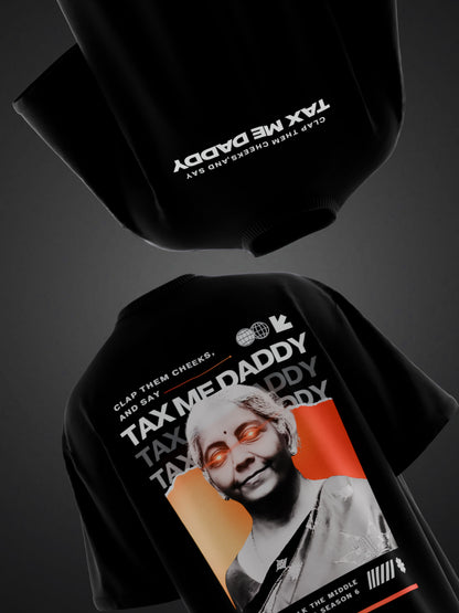 TAX ME DADDY BACK PRINT OVERSIZED T-SHIRT