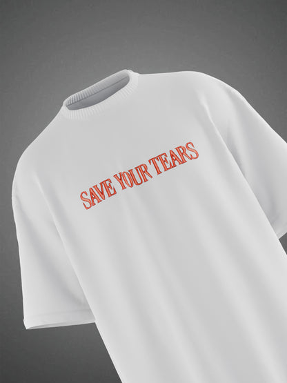 SAVE YOUR TEARS OVERSIZED TSHIRT