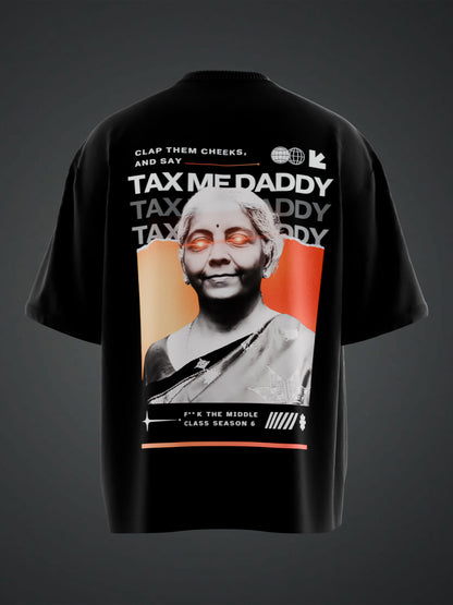TAX ME DADDY BACK PRINT OVERSIZED T-SHIRT