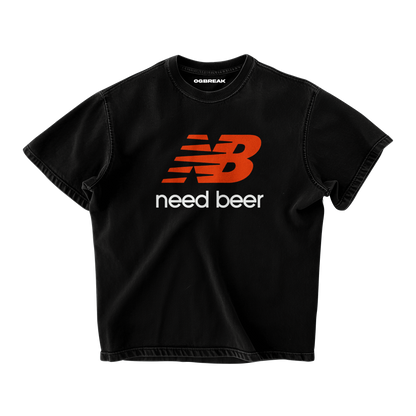 NEED BEER OVERSIZED T-SHIRT